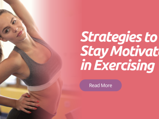 Strategies to Stay Motivated in Exercising