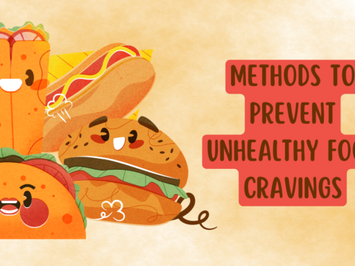 Methods to Prevent Unhealthy Food Cravings